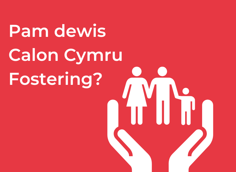 CCF Why Choose Calon Cymru Fostering