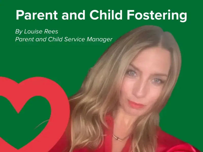 Parent and Child Fostering Service Manager, Louise